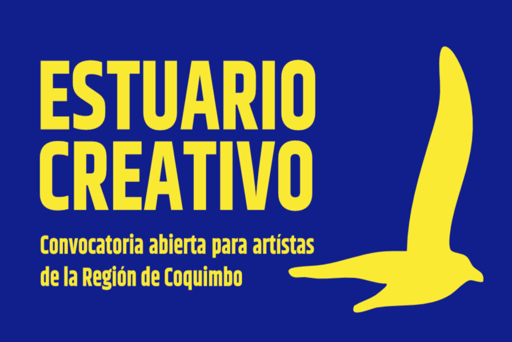 Gráfica con el texto: "Estuario Creativo. Convocatoria abierta para artistas de la región de Coquimbo".